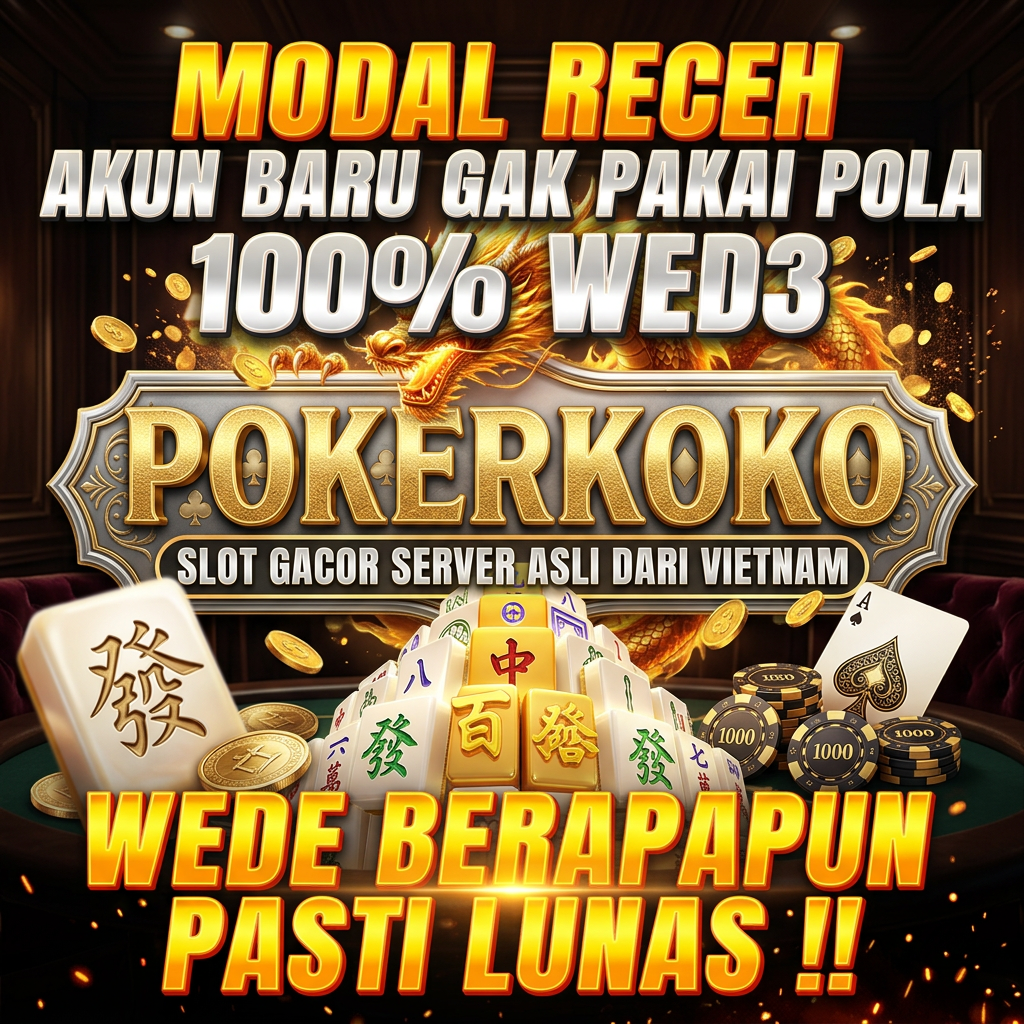 POKERKOKO Platform Modal Receh Hasil Memukau Wajib Lunas